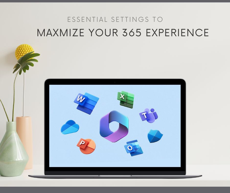 Maximize Your Microsoft 365 Experience